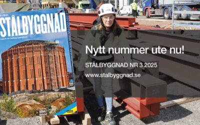 Nr 3/2025 av Tidningen Stålbyggnad – ute nu!